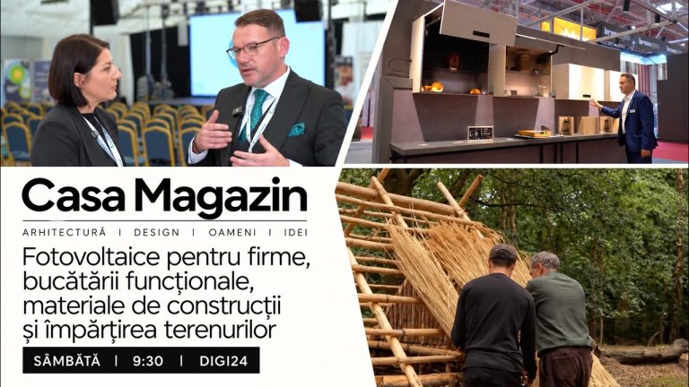 Casa Magazin – Ediția din 24.10.2026. Fotovoltaice și baterii pentru firme, bucătării funcționale și parcelarea terenurilor/VIDEO